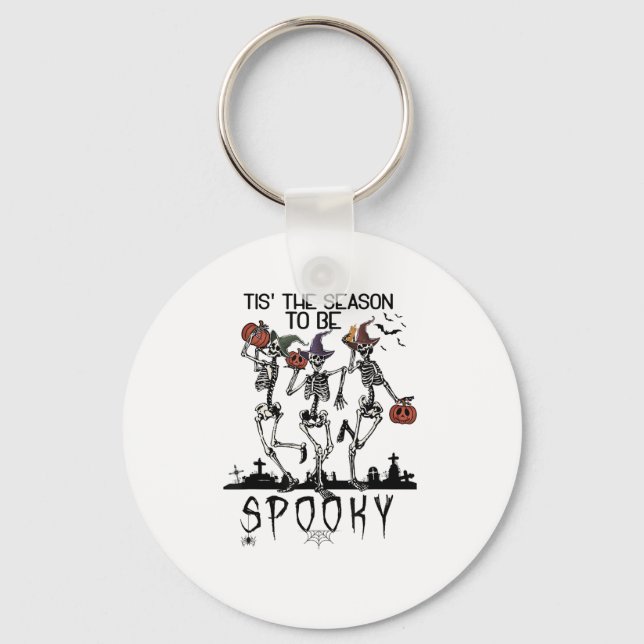 Halloween Tis The Season To Spooky Dancing Skeleto Keychain (Front)