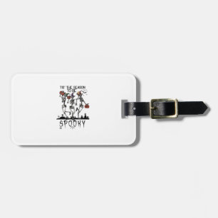 Halloween Tis The Season To Spooky Dancing Skeleto Luggage Tag