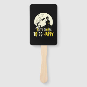 Halloween Today I Choose To Be Happy Hand Fan