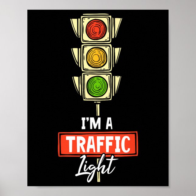 Halloween Traffic Light Lover I'm A Traffic Light  Poster (Front)