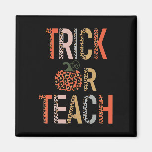Halloween Trick Or Teach Leopard Teacher Magnet