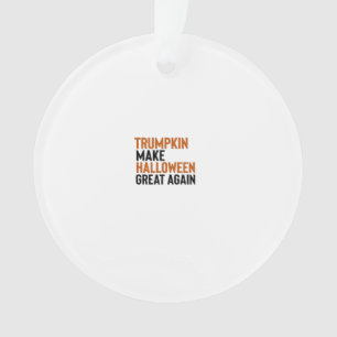 Halloween Trumpkin – Make Halloween Great Again Fu Ornament