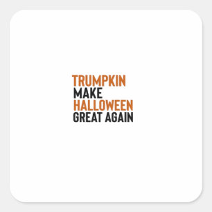 Halloween Trumpkin – Make Halloween Great Again Fu Square Sticker