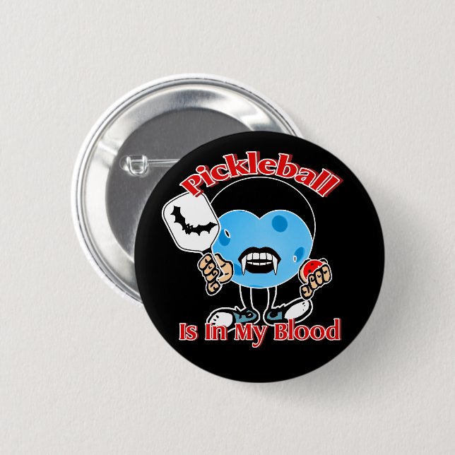 Halloween Vampire - Pickleball Is In My Blood 2 Inch Round Button (Front & Back)