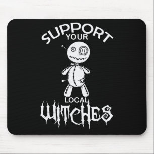 Halloween Voodoo Puppe "Support Your Local Witches Mouse Pad