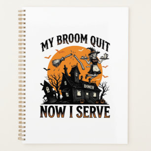 Halloween Waitress Shirt Broom Broke Humor_1 Planner