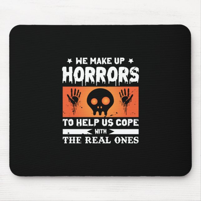 Halloween We Make Up Horrors Mouse Pad (Front)