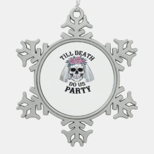 Halloween Wedding Spooky - Till Death Do Us Party Snowflake Pewter Christmas Ornament