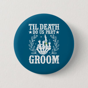 Halloween wedding til death do part groom skeleton 2 inch round button