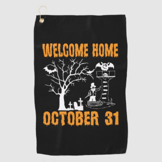 Halloween Welcome Home October Birthday Golf Towel