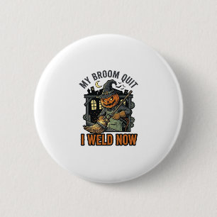 Halloween Welder Shirt Funny Witch Broom Design_1 2 Inch Round Button