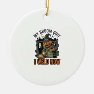 Halloween Welder Shirt Funny Witch Broom Design_1 Ceramic Ornament