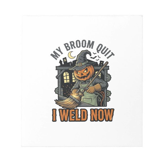 Halloween Welder Shirt Funny Witch Broom Design_1 Notepad (Front)