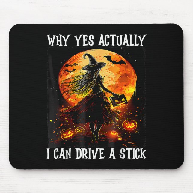 Halloween Why Yes Actually I Can Drive A Stick Wom Mouse Pad (Front)