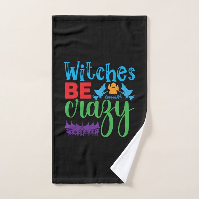 Halloween Witch Be Crazy Hand Towel (Hand Towel)