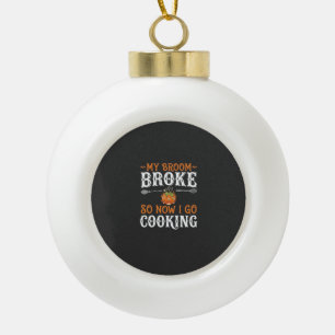 Halloween Witch Cooking Broom Broke Design_1 Ceramic Ball Christmas Ornament