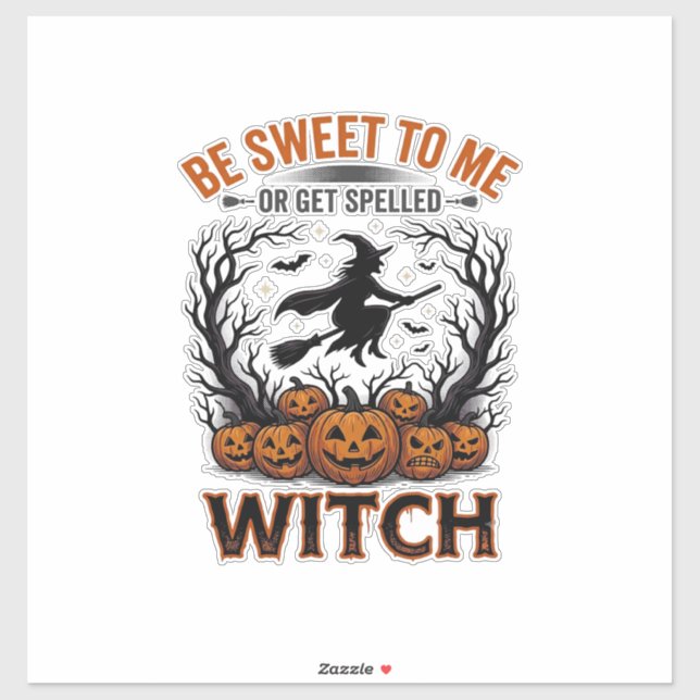 Halloween Witch Design Be Sweet Or Get Spelled_1 (Sheet)