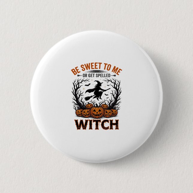 Halloween Witch Design Be Sweet Or Get Spelled_1 2 Inch Round Button (Front)