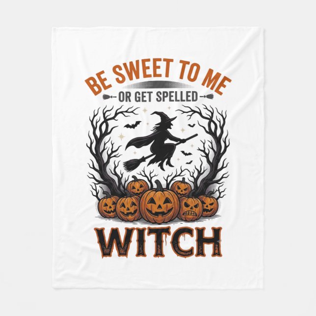Halloween Witch Design Be Sweet Or Get Spelled_1 Fleece Blanket (Front)
