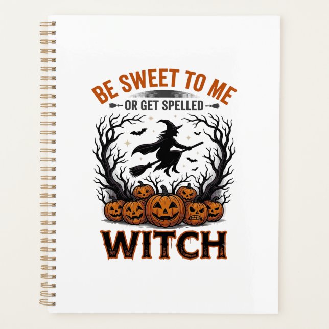 Halloween Witch Design Be Sweet Or Get Spelled_1 Planner (Front)