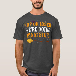 Halloween Witch Funny for Women Wiccan Magic T-Shirt