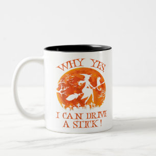 Halloween Witch Gifts Why Yes Actually I Can Drive Two-Tone Coffee Mug
