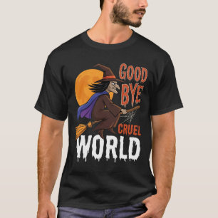 Halloween Witch Goodbye Cruel World Vector T-Shirt