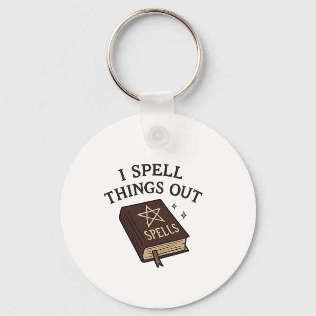 Halloween Witch Logic I Spell Things Out Spellbook Keychain (Front)