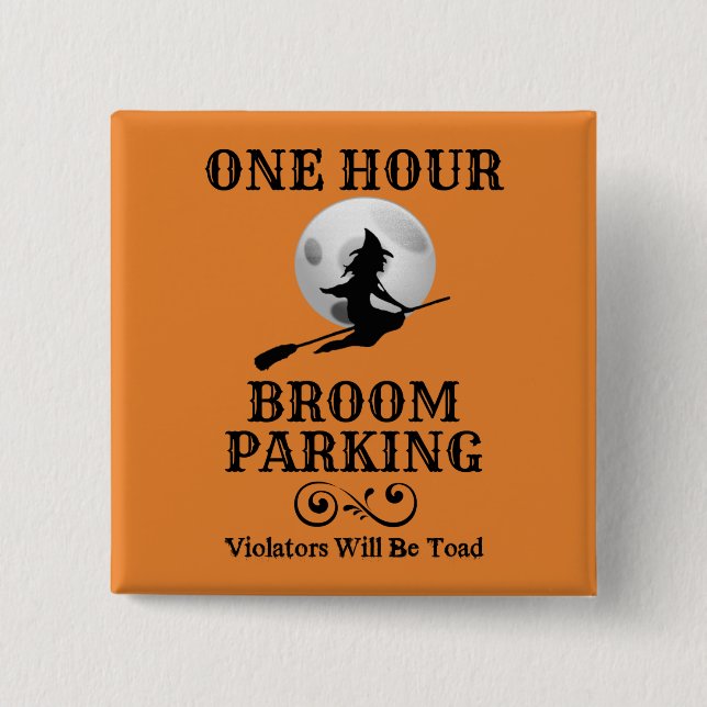 Halloween Witch One Hour Broom Parking 2 Inch Square Button (Front)
