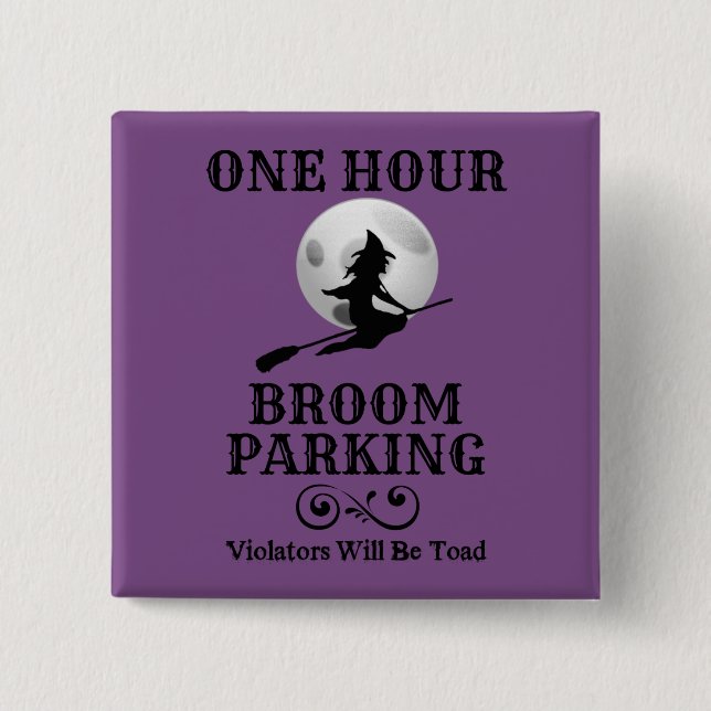 Halloween Witch One Hour Broom Parking 2 Inch Square Button (Front)