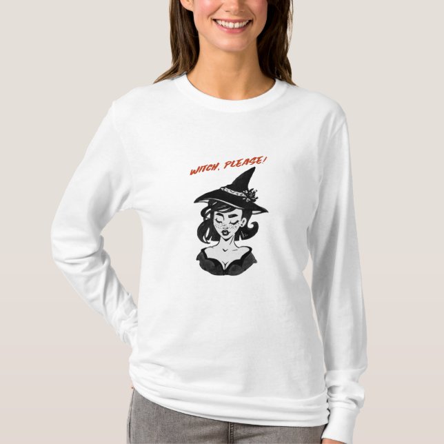 Halloween - Witch, Please! T-Shirt (Front)