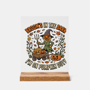 Halloween Witch Pumpkin Patch Humour Acrylic Sign