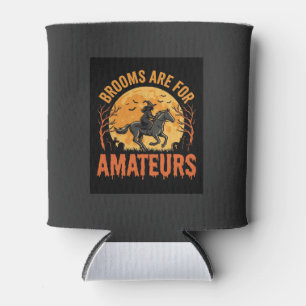 Halloween Witch Rider Horse Brooms Are For Amateur Can Cooler
