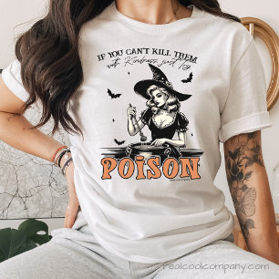 Halloween Witch Shirt – Funny Poison Quote