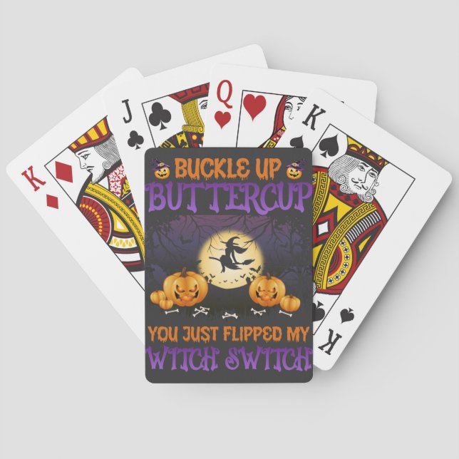 Halloween Witch Switch Buckle Up Buttercup   Playing Cards (Back)