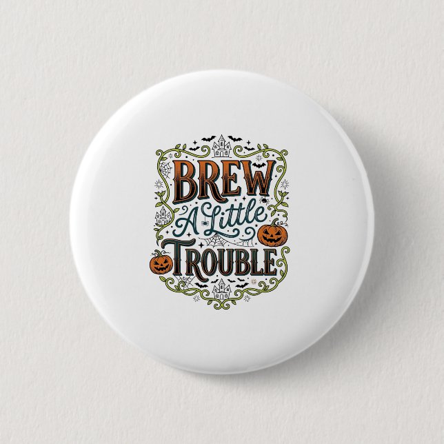Halloween Witch Typography Brew A Little Trouble_1 2 Inch Round Button (Front)
