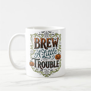 Halloween Witch Typography Brew A Little Trouble_1 Coffee Mug