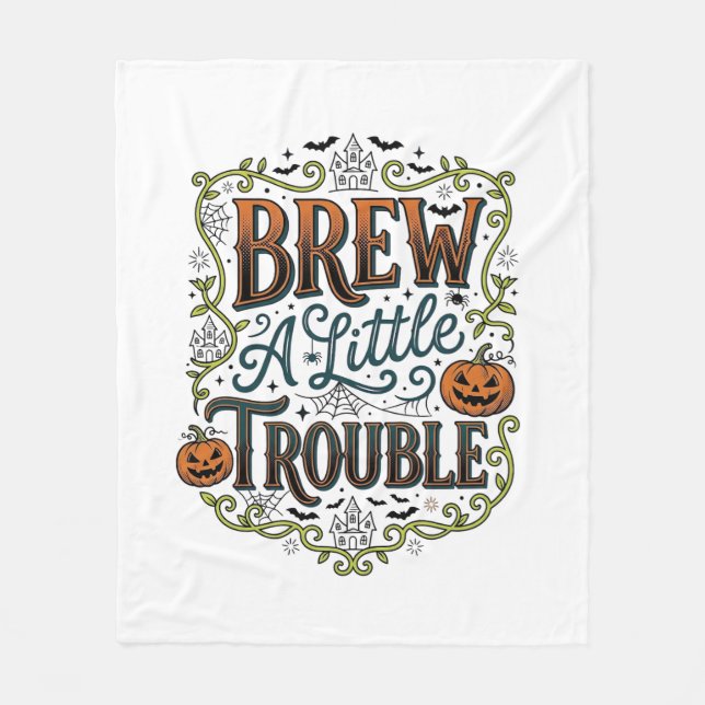 Halloween Witch Typography Brew A Little Trouble_1 Fleece Blanket (Front)