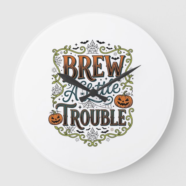 Halloween Witch Typography Brew A Little Trouble_1 Large Clock (Front)