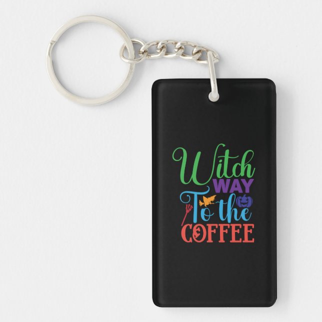 Halloween Witch Way To The Coffee Keychain (Front)