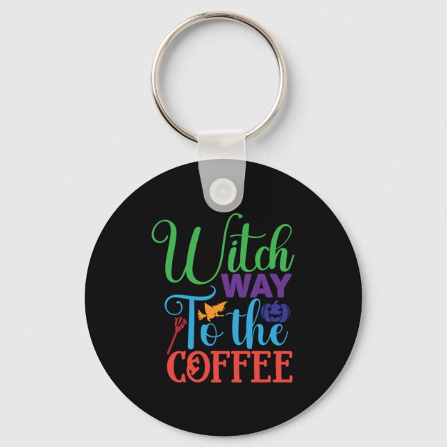 Halloween Witch Way To The Coffee Keychain (Front)