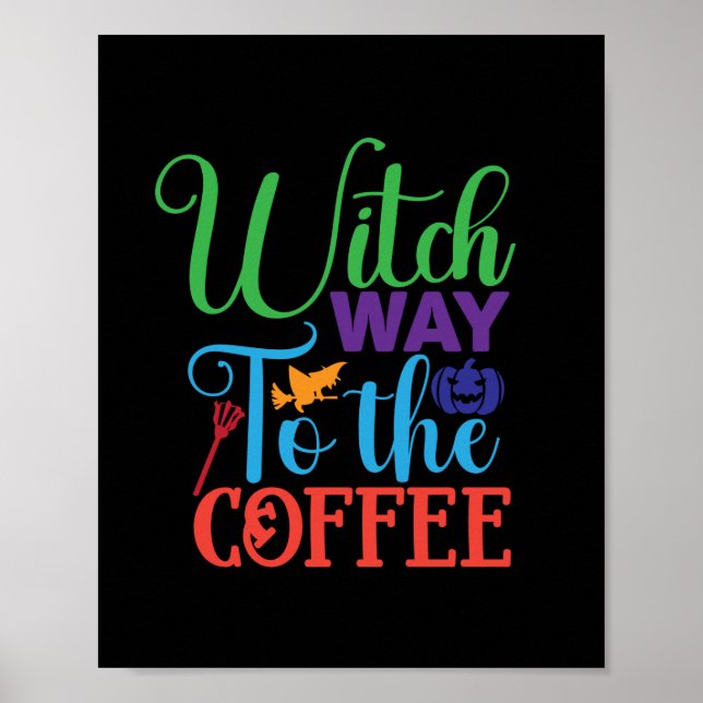Halloween Witch Way To The Coffee Poster (Front)