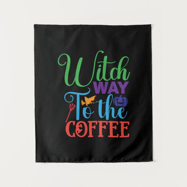Halloween Witch Way To The Coffee Tapestry (Front)