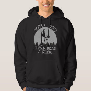 Halloween Witch  Why Yes Actually I Can Drive A St Hoodie