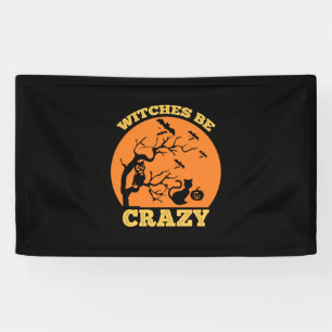 Halloween Witches Be Crazy Birthday Banner