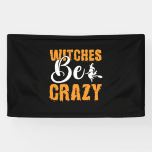 Halloween Witches Be Crazy Birthday Banner