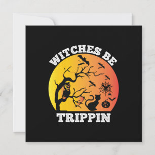 Halloween Witches Be Trippin Birthday Invitation