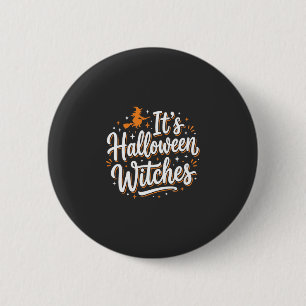 Halloween Witches Cute Witch Quote Design_1 2 Inch Round Button