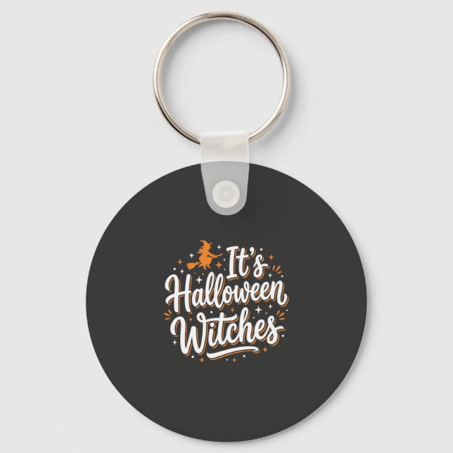 Halloween Witches Cute Witch Quote Design_1 Keychain (Front)