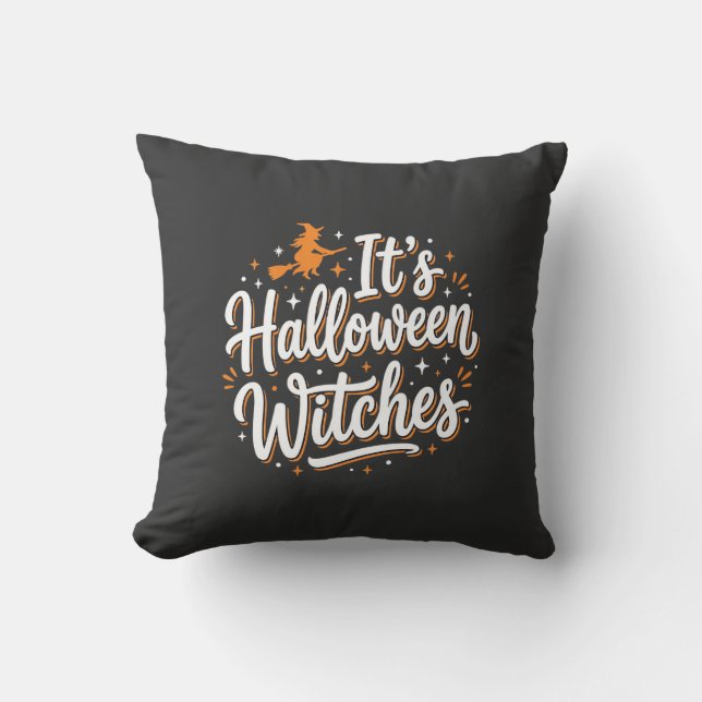 Halloween Witches Cute Witch Quote Design_1 Throw Pillow (Front)